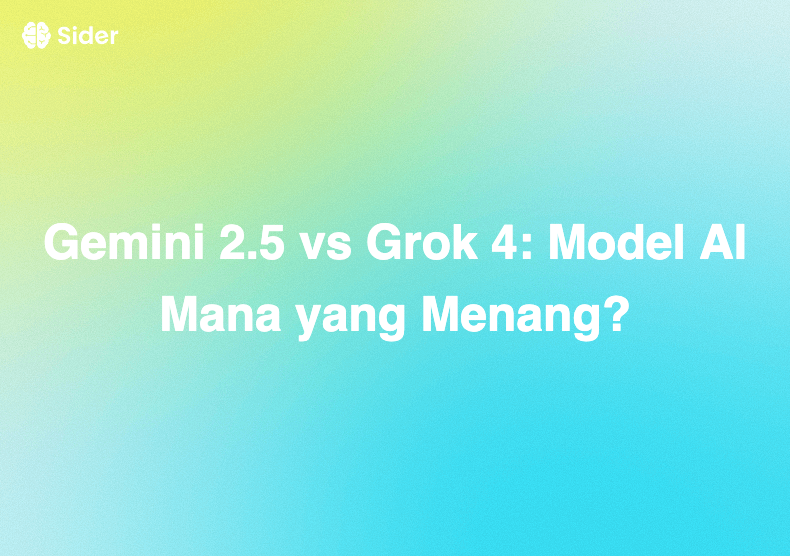 Gemini 2.5 vs Grok 4: Model AI Mana yang Menang?