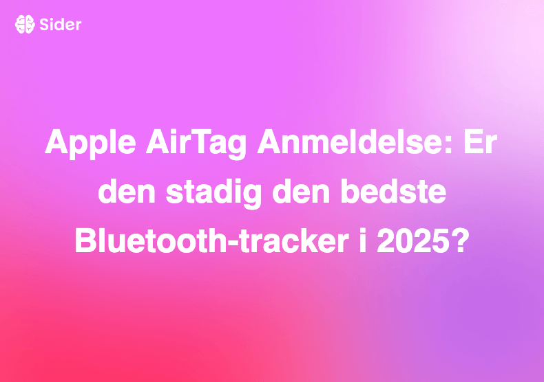Apple AirTag Anmeldelse: Er den stadig den bedste Bluetooth-tracker i 2025?