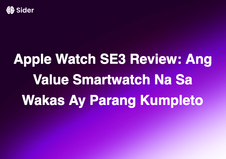 Apple Watch SE3 Review: Ang Value Smartwatch Na Sa Wakas Ay Parang Kumpleto