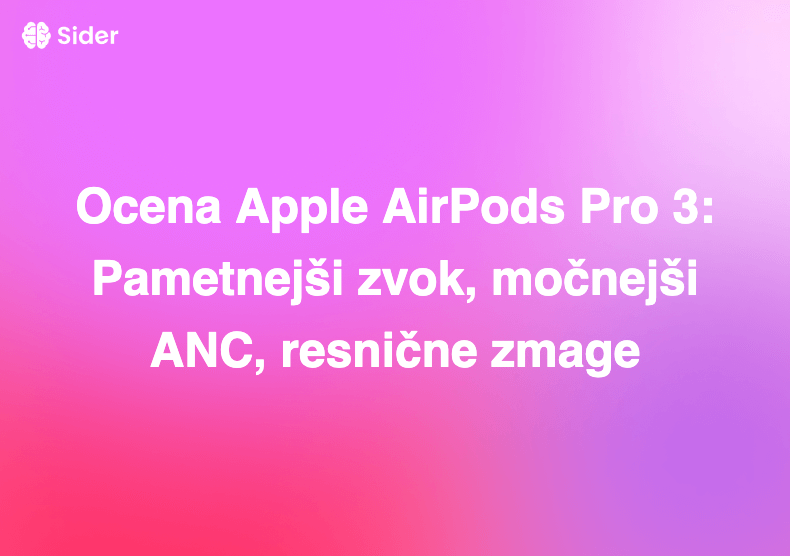 Ocena Apple AirPods Pro 3: Pametnejši zvok, močnejši ANC, resnične zmage