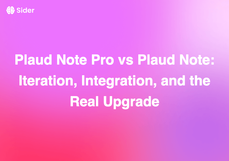 Plaud Note Pro vs Plaud Note：迭代、整合及真正的升級