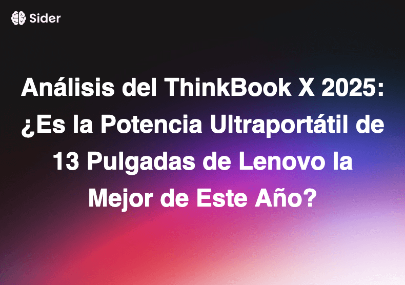 Análisis del ThinkBook X 2025: ¿Es la Potencia Ultraportátil de 13 Pulgadas de Lenovo la Mejor de Este Año?