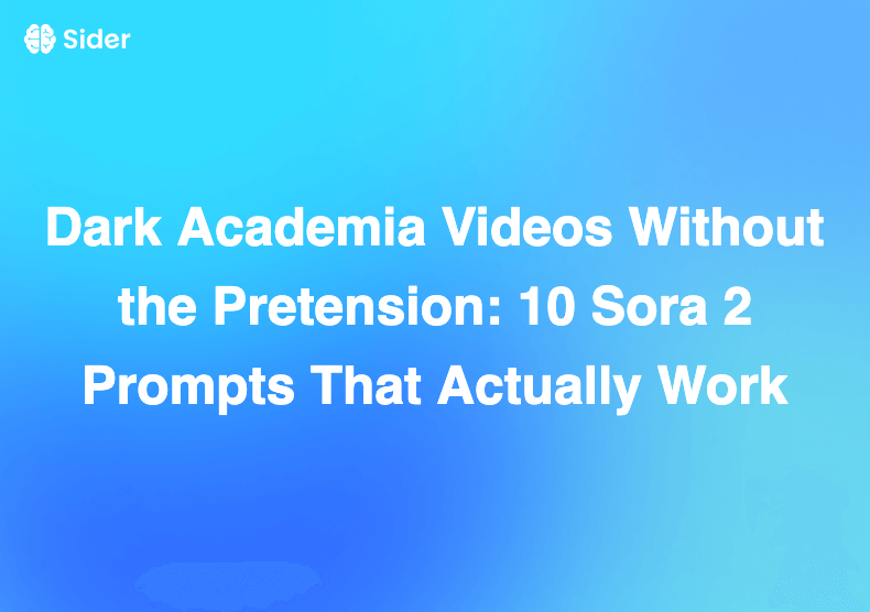 Vidéos Dark Academia sans la prétention : 10 prompts Sora 2 qui fonctionnent vraiment