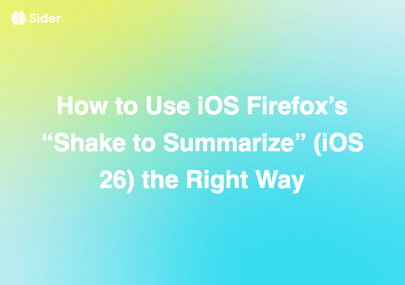 How to Use iOS Firefox’s “Shake to Summarize” (iOS 26) the Right Way