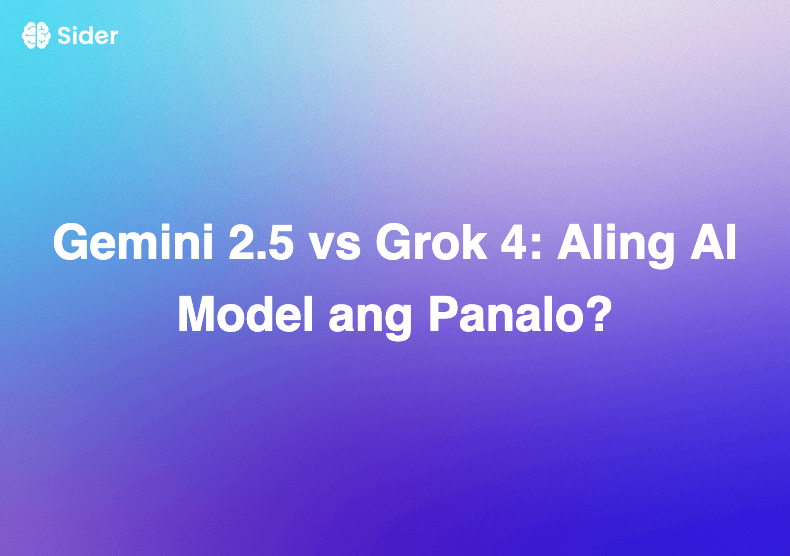 Gemini 2.5 vs Grok 4: Aling AI Model ang Panalo?