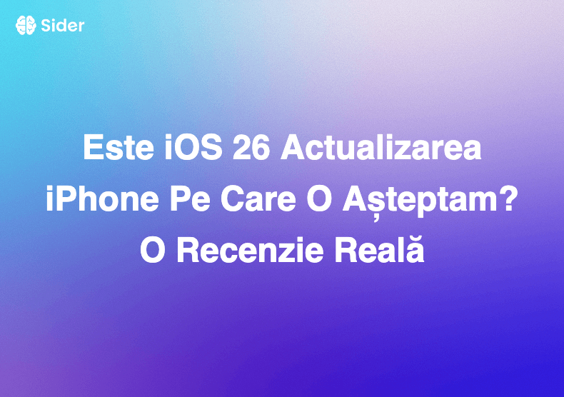 Este iOS 26 Actualizarea iPhone Pe Care O Așteptam? O Recenzie Reală