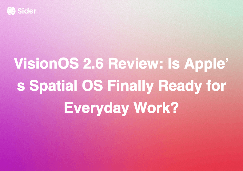 VisionOS 2.6 Review: Is Apple’s Spatial OS Finally Ready for Everyday Work?
