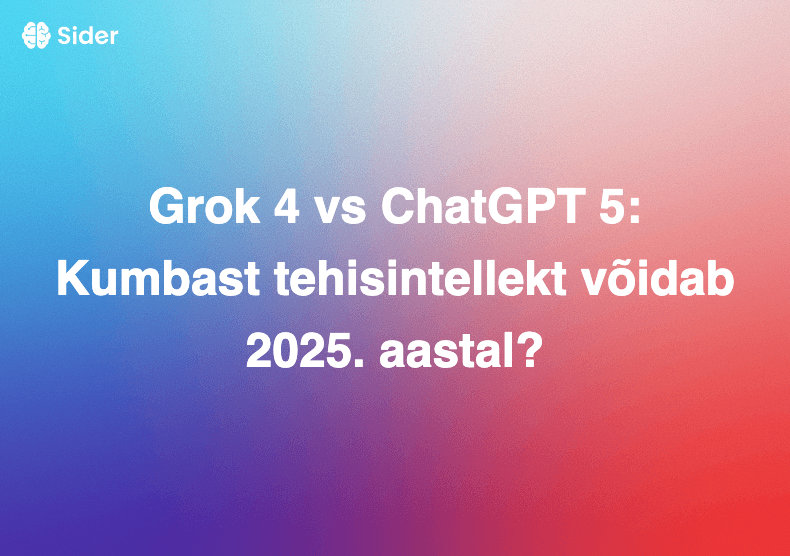 Grok 4 vs ChatGPT 5: Kumbast tehisintellekt võidab 2025. aastal?