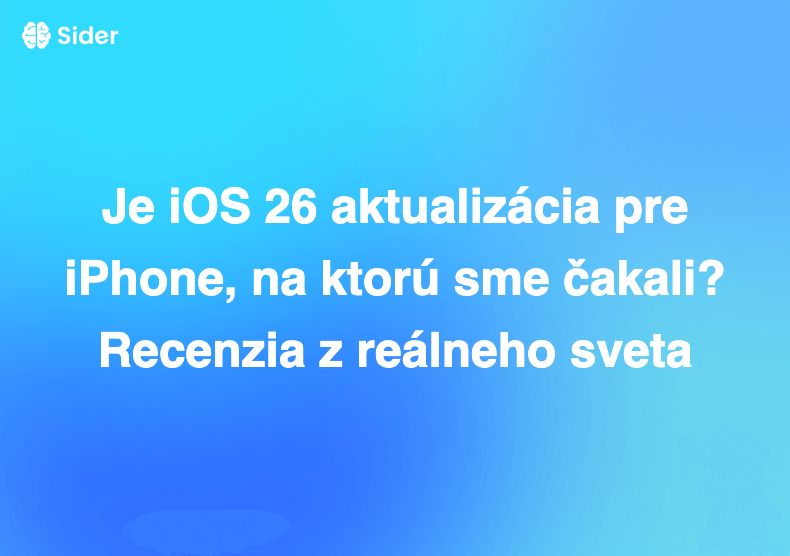 Je iOS 26 aktualizácia pre iPhone, na ktorú sme čakali? Recenzia z reálneho sveta