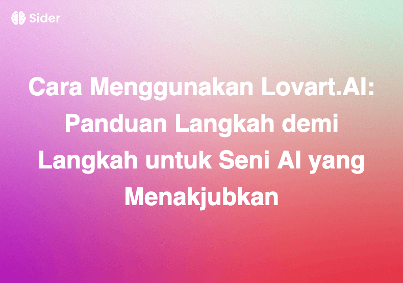 Cara Menggunakan Lovart.AI: Panduan Langkah demi Langkah untuk Seni AI yang Menakjubkan