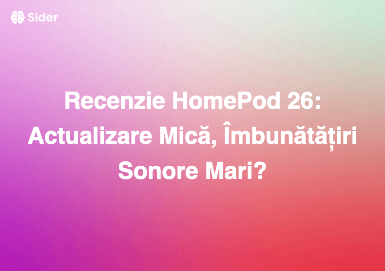 Recenzie HomePod 26: Actualizare Mică, Îmbunătățiri Sonore Mari?
