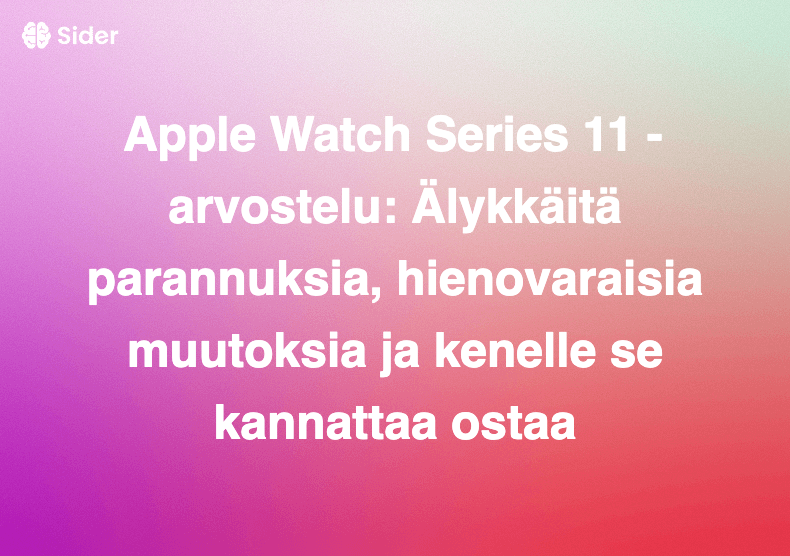 Apple Watch Series 11 -arvostelu: Älykkäitä parannuksia, hienovaraisia muutoksia ja kenelle se kannattaa ostaa