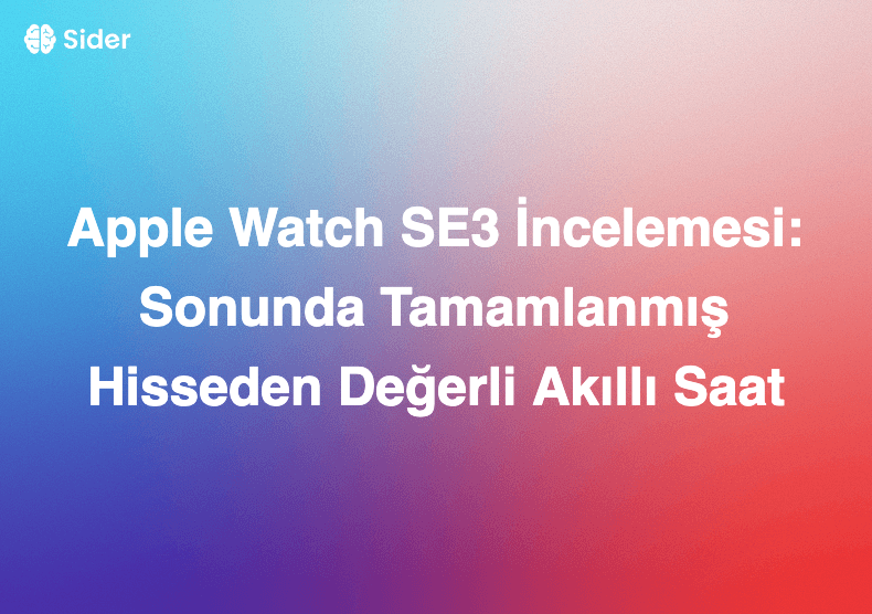 Apple Watch SE3 İncelemesi: Sonunda Tamamlanmış Hisseden Değerli Akıllı Saat