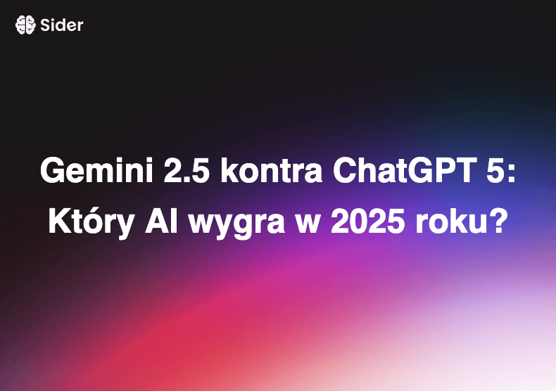 Gemini 2.5 kontra ChatGPT 5: Który AI wygra w 2025 roku?