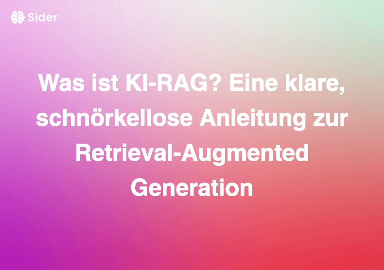 Was ist KI-RAG? Eine klare, schnörkellose Anleitung zur Retrieval-Augmented Generation