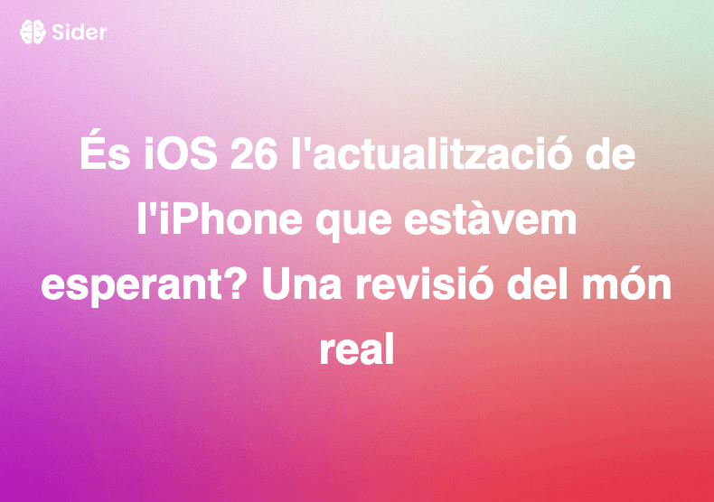 És iOS 26 l'actualització de l'iPhone que estàvem esperant? Una revisió del món real