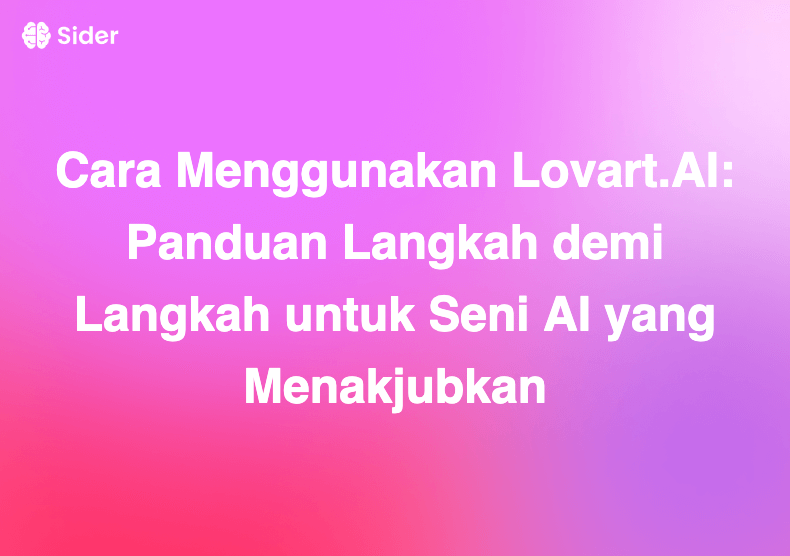 Cara Menggunakan Lovart.AI: Panduan Langkah demi Langkah untuk Seni AI yang Menakjubkan