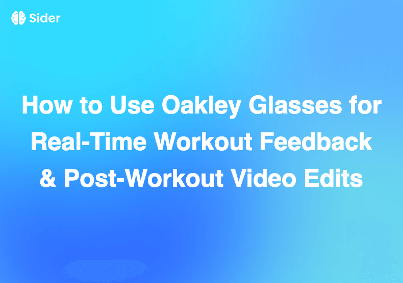 How to Use Oakley Glasses for Real‑Time Workout Feedback & Post‑Workout Video Edits