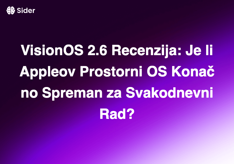 VisionOS 2.6 Recenzija: Je li Appleov Prostorni OS Konačno Spreman za Svakodnevni Rad?