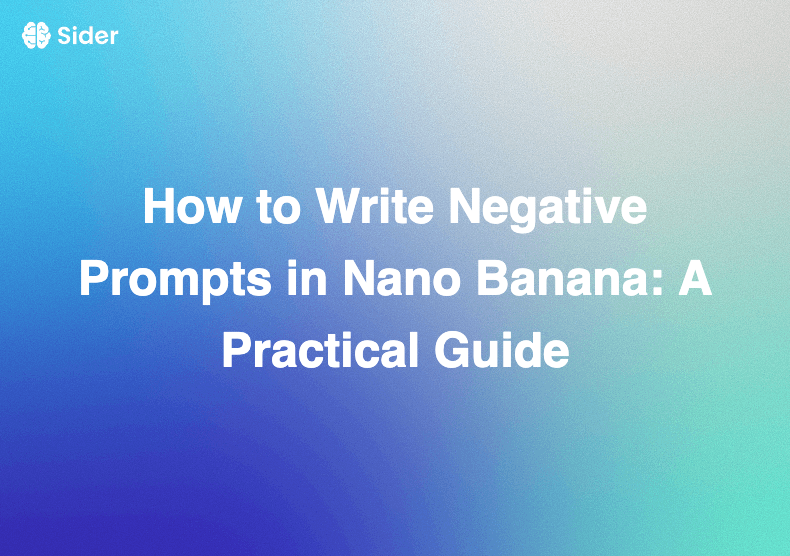 How to Write Negative Prompts in Nano Banana: A Practical Guide