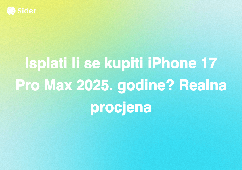 Isplati li se kupiti iPhone 17 Pro Max 2025. godine? Realna procjena