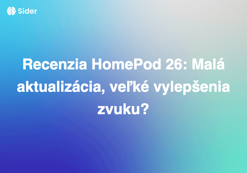 Recenzia HomePod 26: Malá aktualizácia, veľké vylepšenia zvuku?