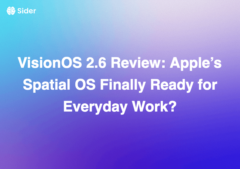 VisionOS 2.6 Review: Apple’s Spatial OS Finally Ready for Everyday Work?